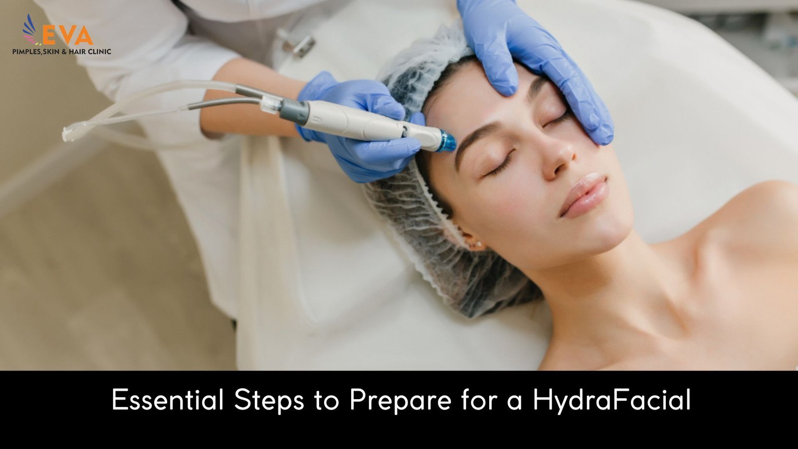 How to Prepare for a Hydrafacial